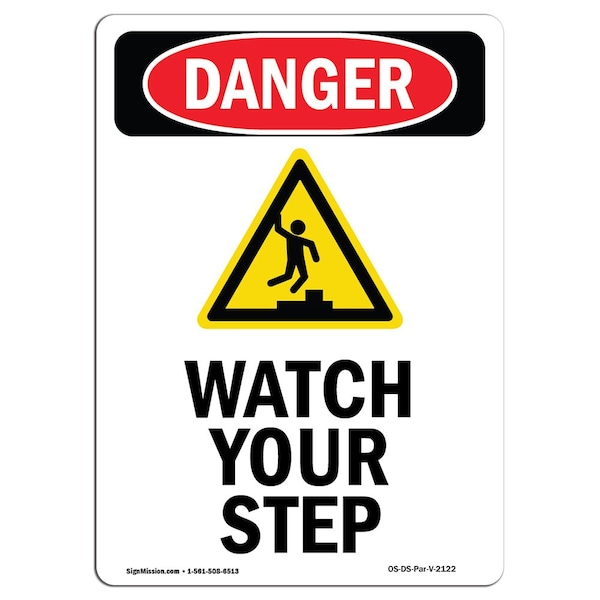 OSHA Danger Sign, Watch Your Step, 24in X 18in Aluminum, 18" W, 24" L, Portrait, Watch Your Step